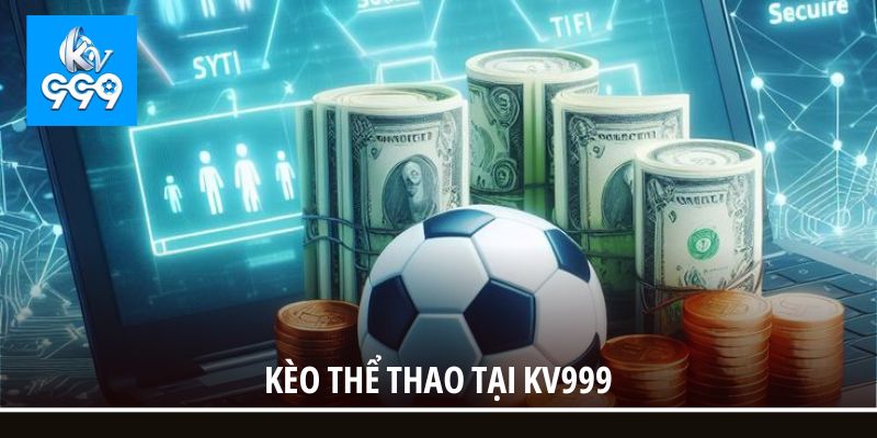 Kèo thể thao tại KV999
