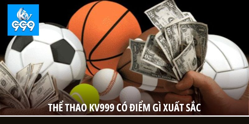 Thể thao KV999 có điểm gì xuất sắc