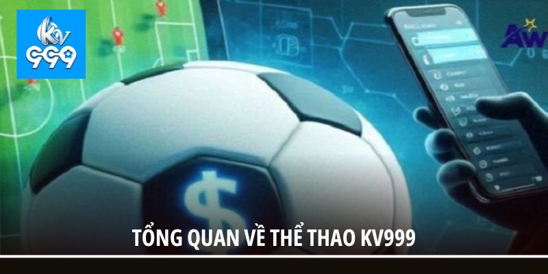Tổng quan về thể thao KV999