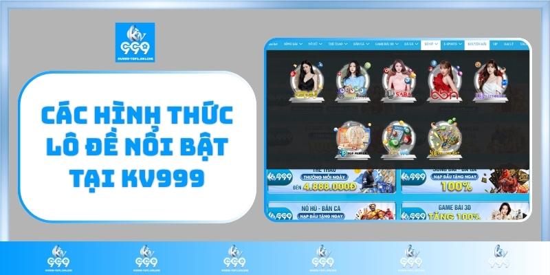 Các hình thức lô đề nổi bật tại KV999