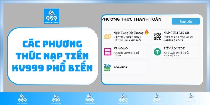 Các phương thức nạp tiền KV999 phổ biến