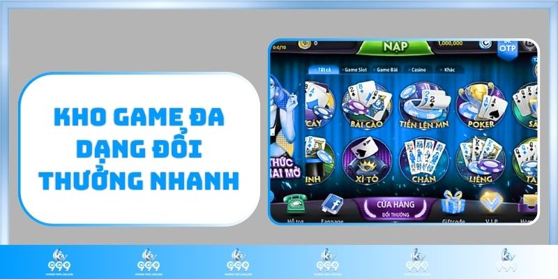Kho game đa dạng đổi thưởng nhanh