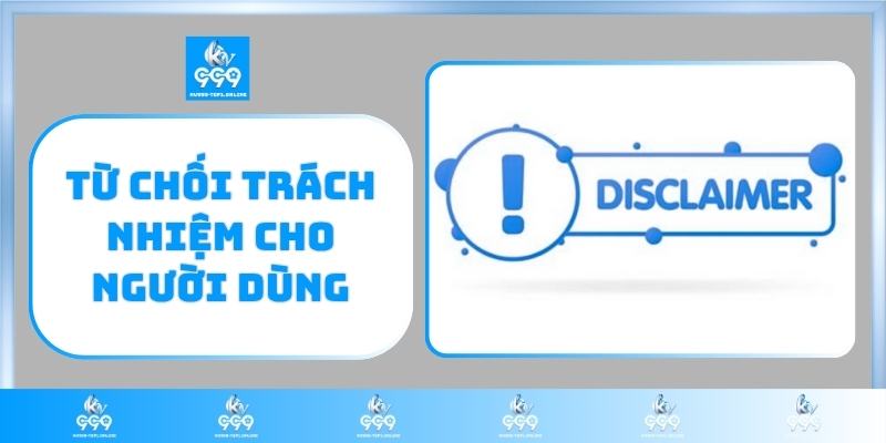 Từ chối trách nhiệm cho người dùng