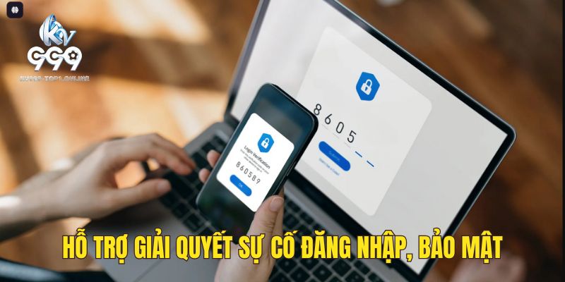 Đội ngũ KV999 luôn hỗ trợ, giải quyết các sự cố đăng nhập, bảo mật