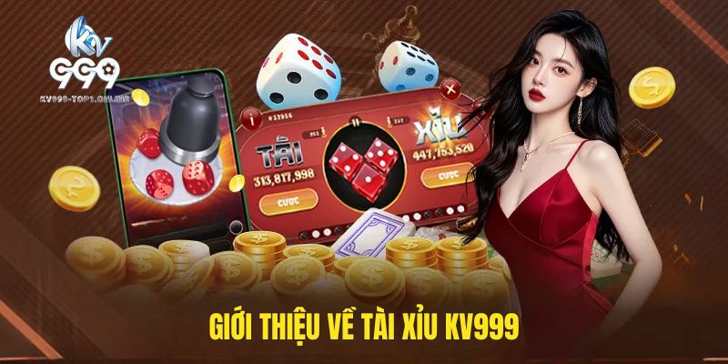 Giới thiệu chung về tài xỉu KV999
