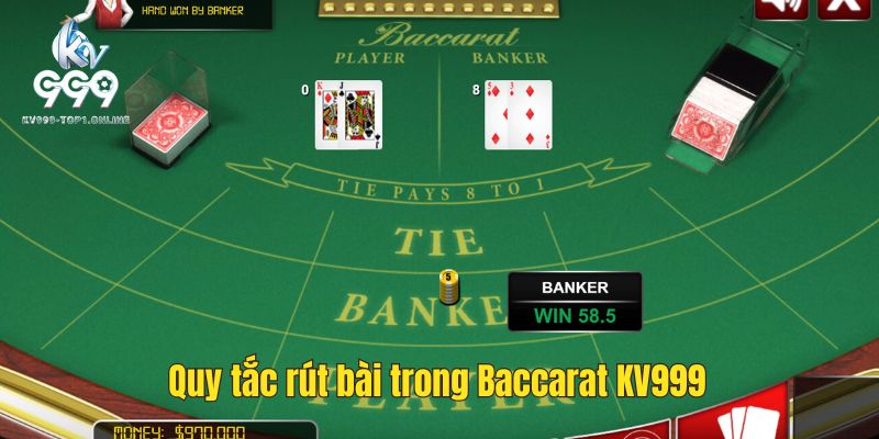 Quy tắc rút bài trong Baccarat tại KV999